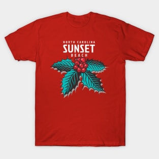 Sunset Beach, NC Christmas Vacationing Holiday Holly T-Shirt